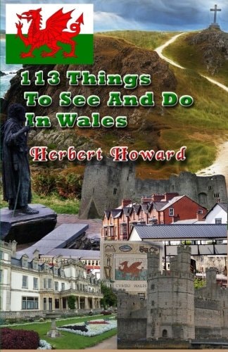 113 Things To See And Do In Wales