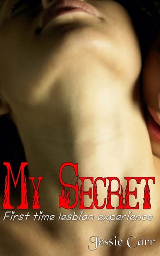 My Secret First Time Lesbian Experience