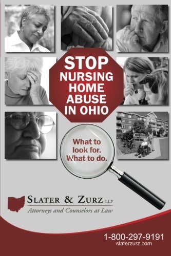 Stop Nursing Home Abuse in Ohio Second Edition What To Look For. What To Do.