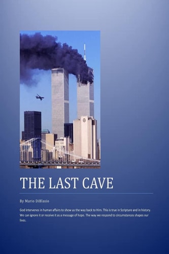 The Last Cave Based on the Events on Ground Zero: Hope in God, Even When Circunstances Are Against Hope