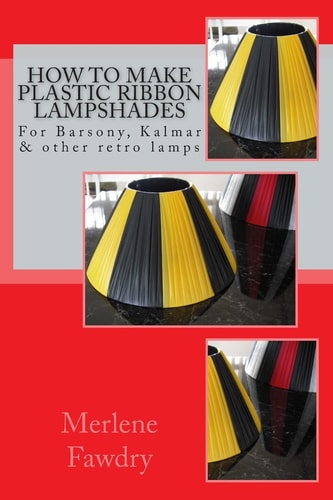 How to Make Plastic Ribbon Lampshades For Barsony, Kalmar and Other Retro Lamp Bases