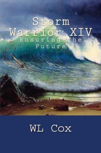 Storm Warrior XIV Ensuring The Future
