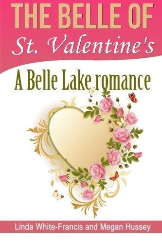 The Belle of St. Valentine's A Belle Lake Romance