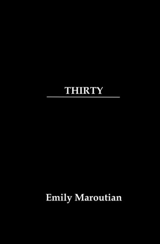 Thirty A Collection of Personal Quotes, Advice, and Lessons