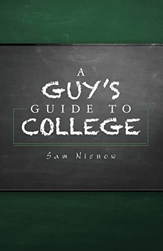 A Guy's Guide to College
