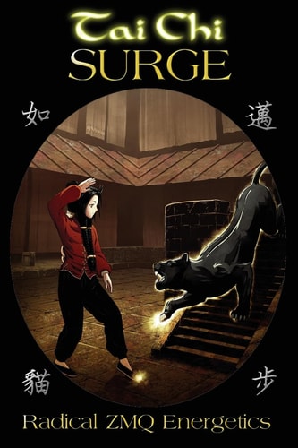 Tai Chi SURGE Radical ZMQ Energetics