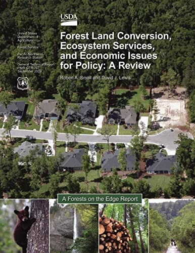Forest Land Conversion, Ecosystem Services, and Economic Issues for Policy A Review