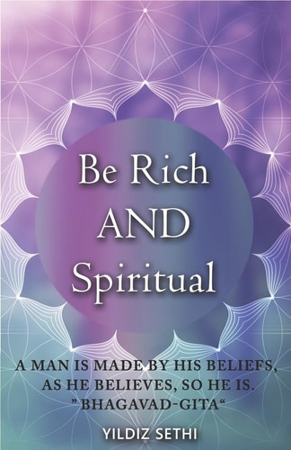 Be Rich and Spiritual You Can Be Both. Find Out What the Law of Attraction Left Out