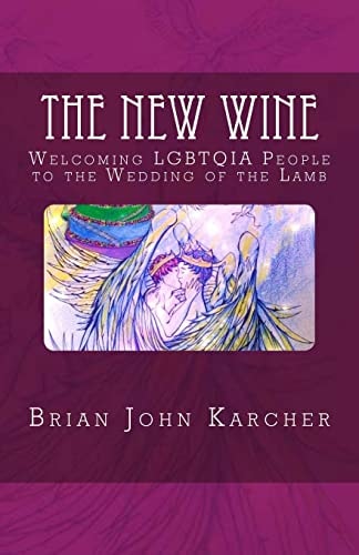 The New Wine Welcoming LGBTQIA People to the Wedding of the Lamb