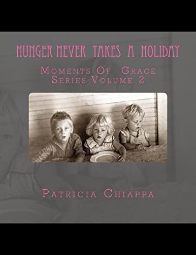 Hunger Never Takes A Holiday Moments Of Grace Series Volume 2
