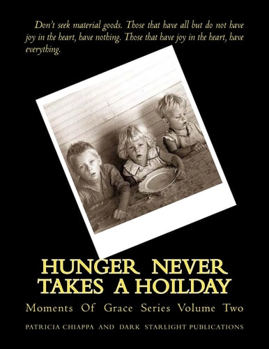 Hunger Never Takes A Hoilday Moments Of Grace Series Volume Two