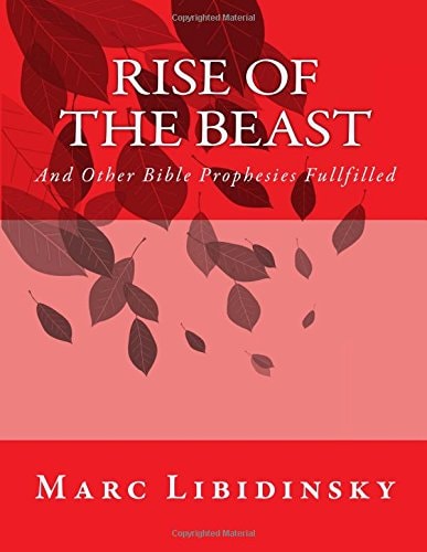 Rise of The Beast And Other Bible Prophesies Fullfilled