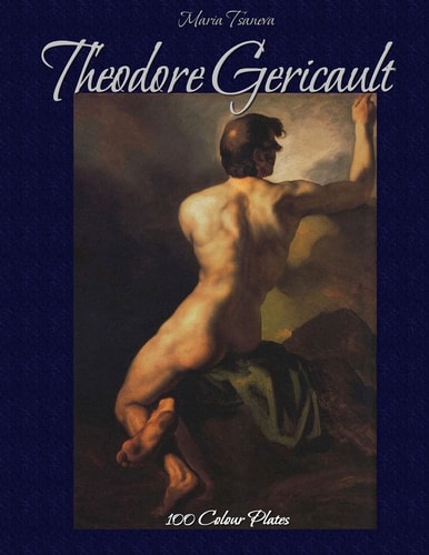 Theodore Gericault 100 Colour Plates