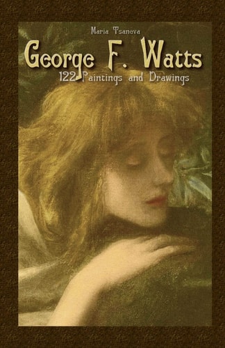 George F. Watts 122 Paintings and Drawings