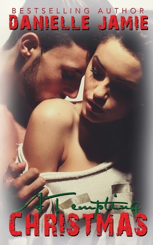 A Tempting Christmas A Tempt My Heart Holiday Novella