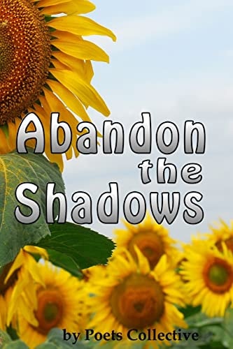 Abandon the Shadows An Outpouring of Optional Optimism