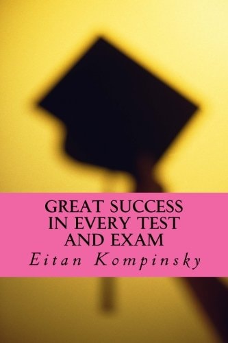 Great Success in Every Test and Exam