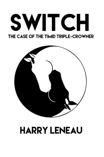 Switch The Case of the Timid Triple-Crowner