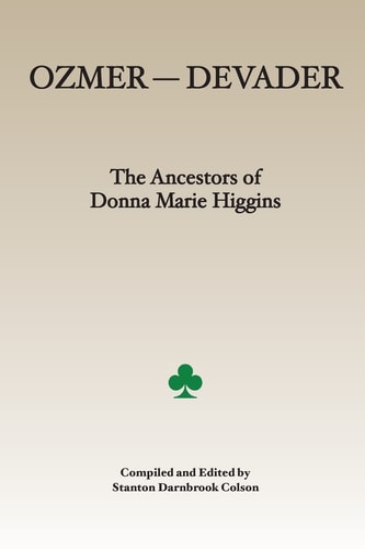 Ozmer --- Devader The Ancestors of Donna Marie Higgins
