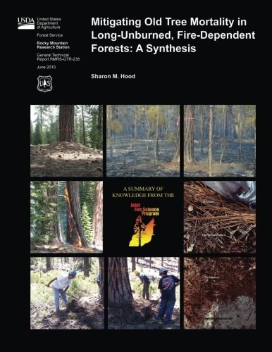 Mitigating Old Tree Mortality in Long-Unburned, Fire-Dependent Forests A Synthesis