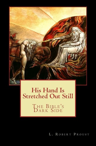 His Hand Is Stretched Out Still The Bible's Dark Side