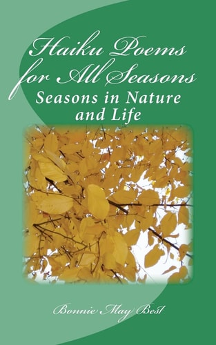 Haiku Poems for All Seasons Seasons in Nature and Life