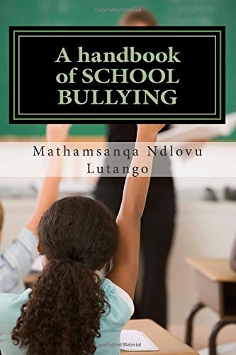 A Handbook of SCHOOL BULLYING Dealing with the Problem of Bullying at School