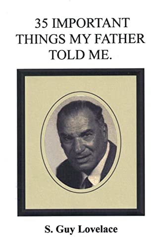 35 Important Things My Father Told Me