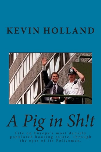 A Pig in Sh!t Life on Europe's Most Densely Populated Housing Estate, Through the Eyes of It's Policeman.