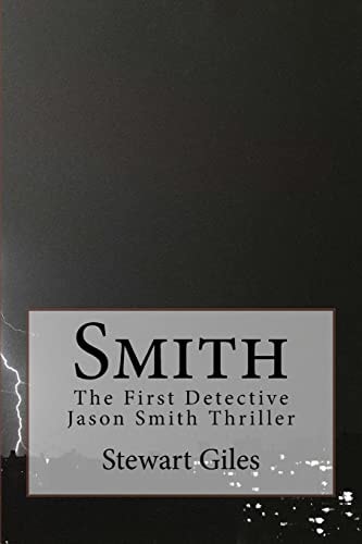 Smith The First Detective Jason Smith Thriller