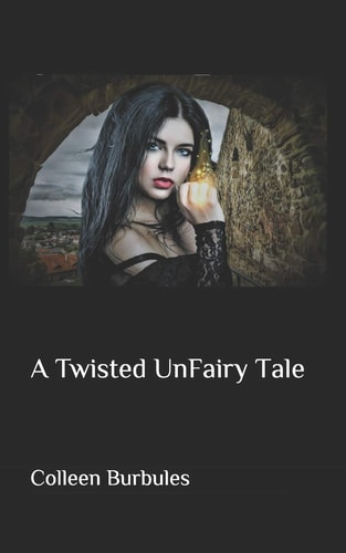 A Twisted UnFairy Tale
