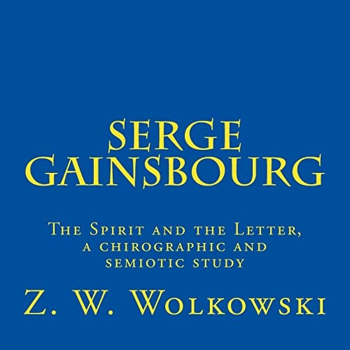 Serge Gainsbourg The Spirit and the Letter, a Chirographic and Semiotic Study