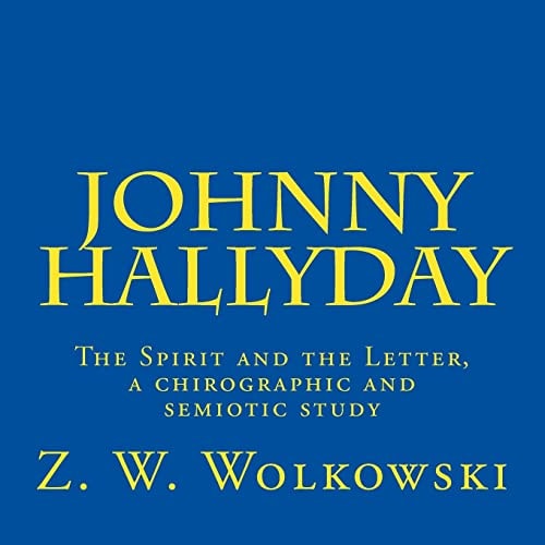 Johnny Hallyday The Spirit and the Letter, a Chirographic and Semiotic Study