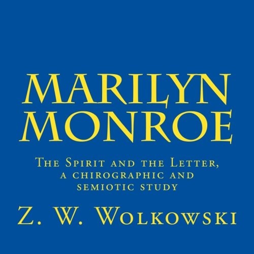 Marilyn Monroe The Spirit and the Letter, a Chirographic and Semiotic Study