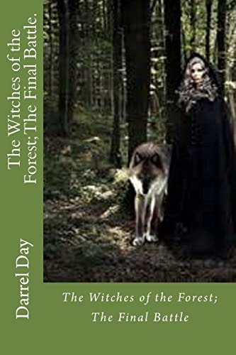The Witches of the Forest; the Final Battle