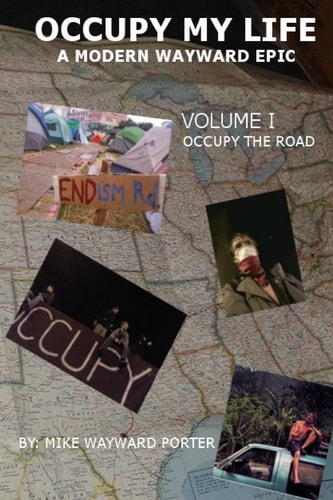 Occupy My Life A Modern Wayward Epic