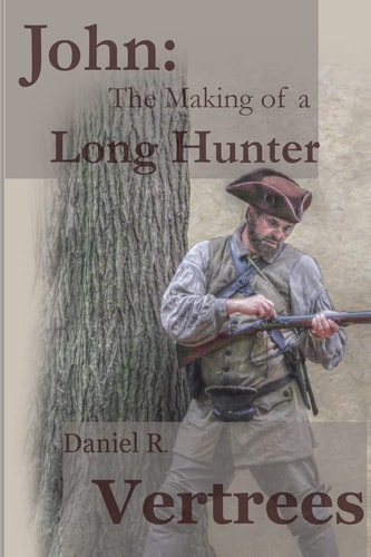 John The Making of a Long Hunter