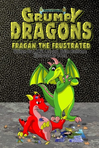Grumpy Dragons - Fragan the Frustrated An Illustrated Dragon Book For Kids with Bonus Coloring Pages