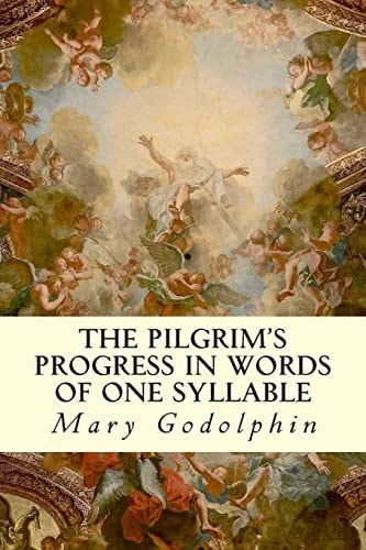 The Pilgrim's Progress In Words of One Syllable