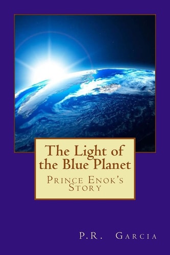 The Light of the Blue Planet Prince Enok's Story