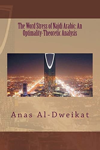 The Word Stress of Najdi Arabic An Optimality-Theoretic Analysis
