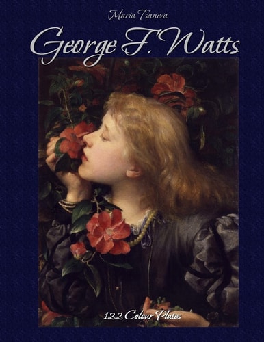 George F. Watts 122 Colour Plates
