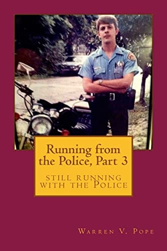 Running from the Police, Part 3 Still Running with the Police