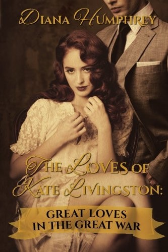 The Loves of Kate Livingston Great Loves In The Great War