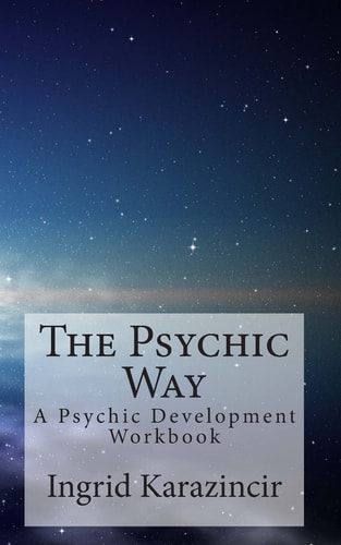 The Psychic Way A Psychic Development Workbook