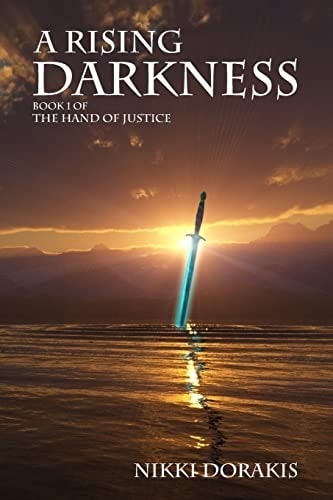 A Rising Darkness Book 1 of The Hand of Justice
