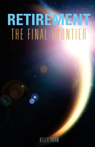 Retirement The Final Frontier