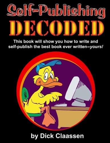 Self-Publishing DECODED Learn How to Write, Format, and Publish Print Books, Ebooks, Audio Books, and Music Albums to Multiple Distributors