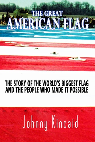 The Great American Flag The Story Behind America's Biggest Flag