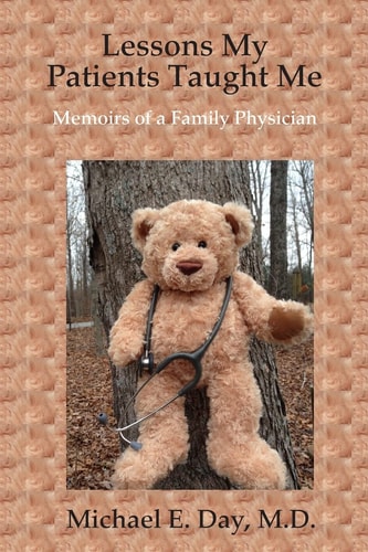 Lessons My Patients Taught Me Memoirs of a Family Physician